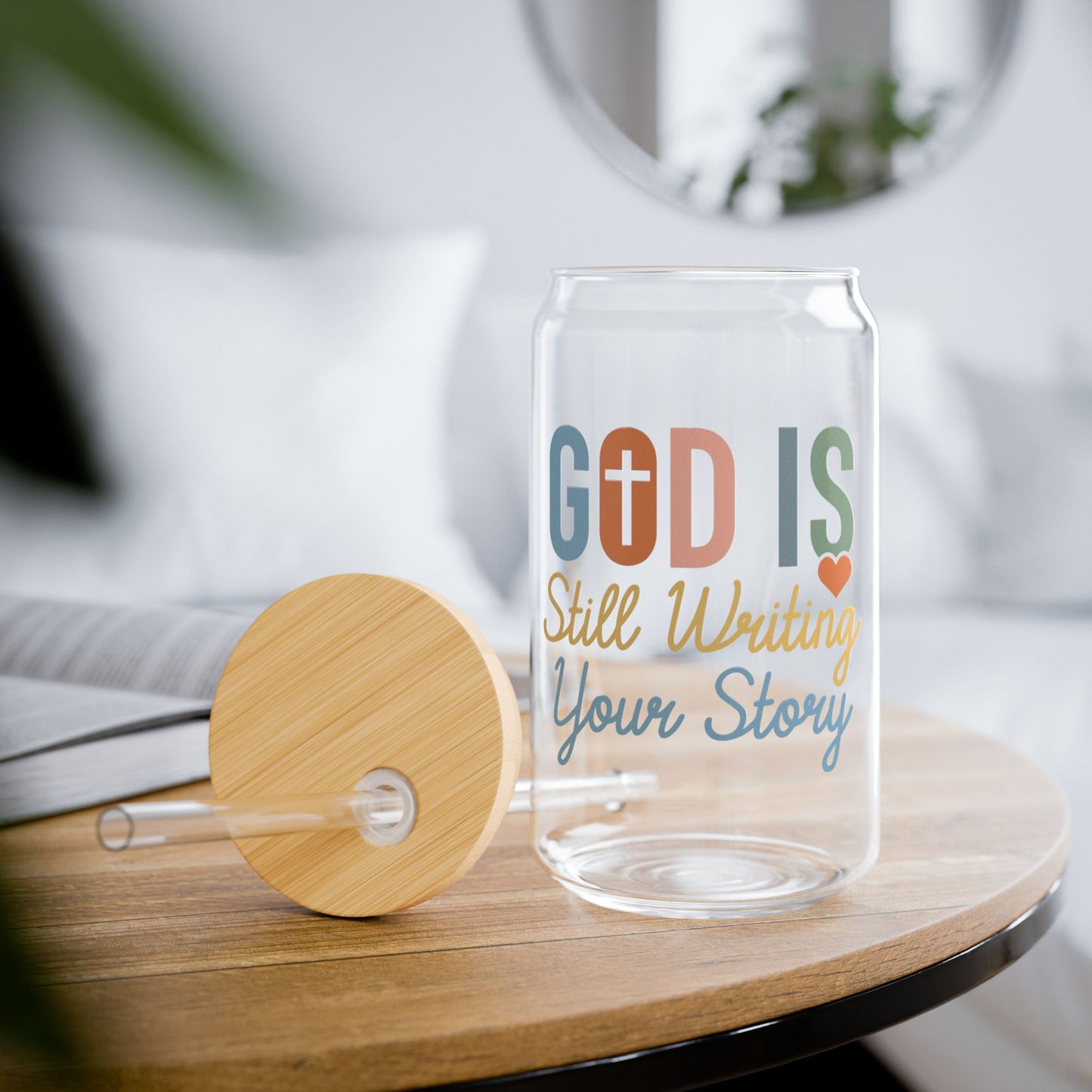 16oz Sipper Glass - 'God is Still Writing Your Story'