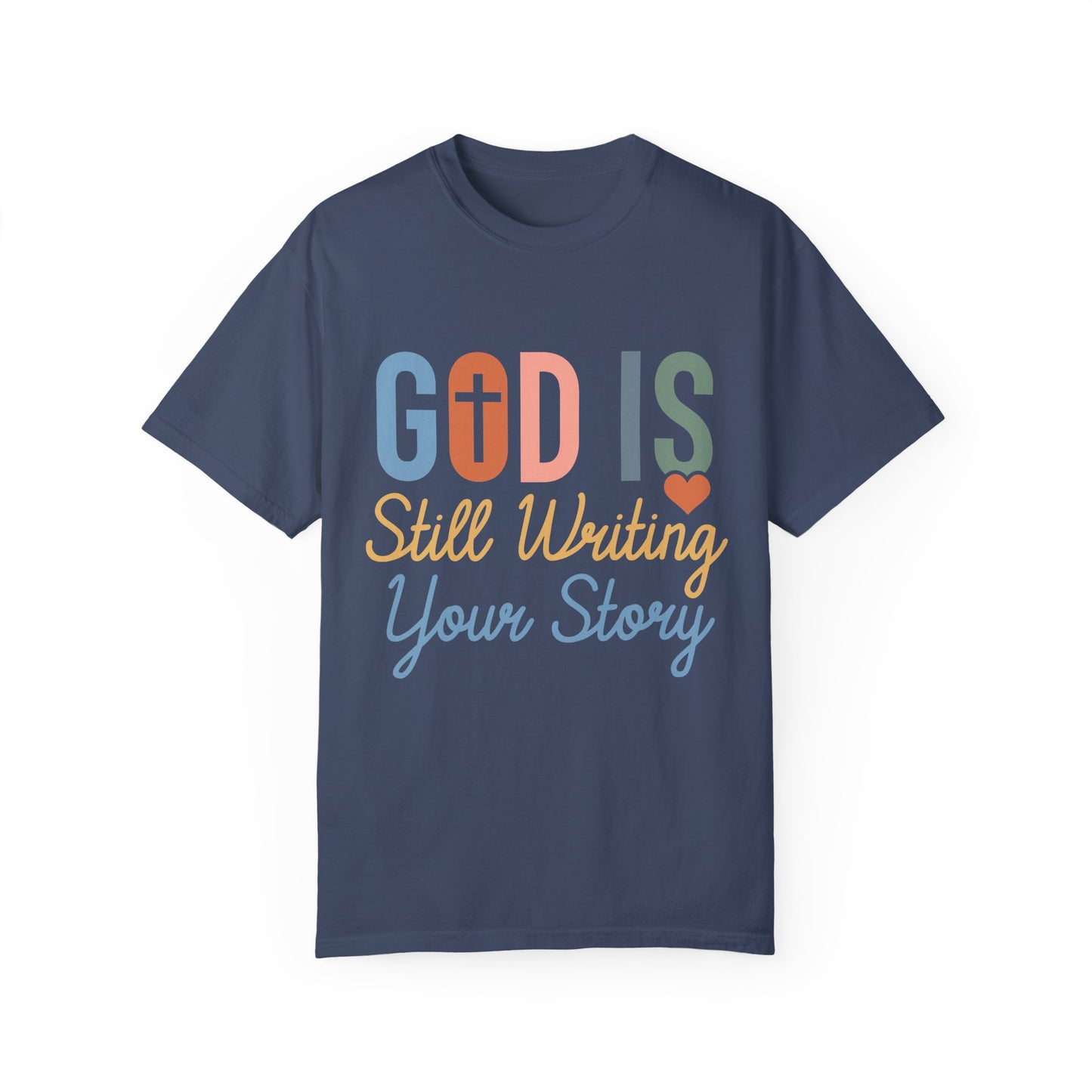 God Is Still Writing Your Story - Women T-shirt
