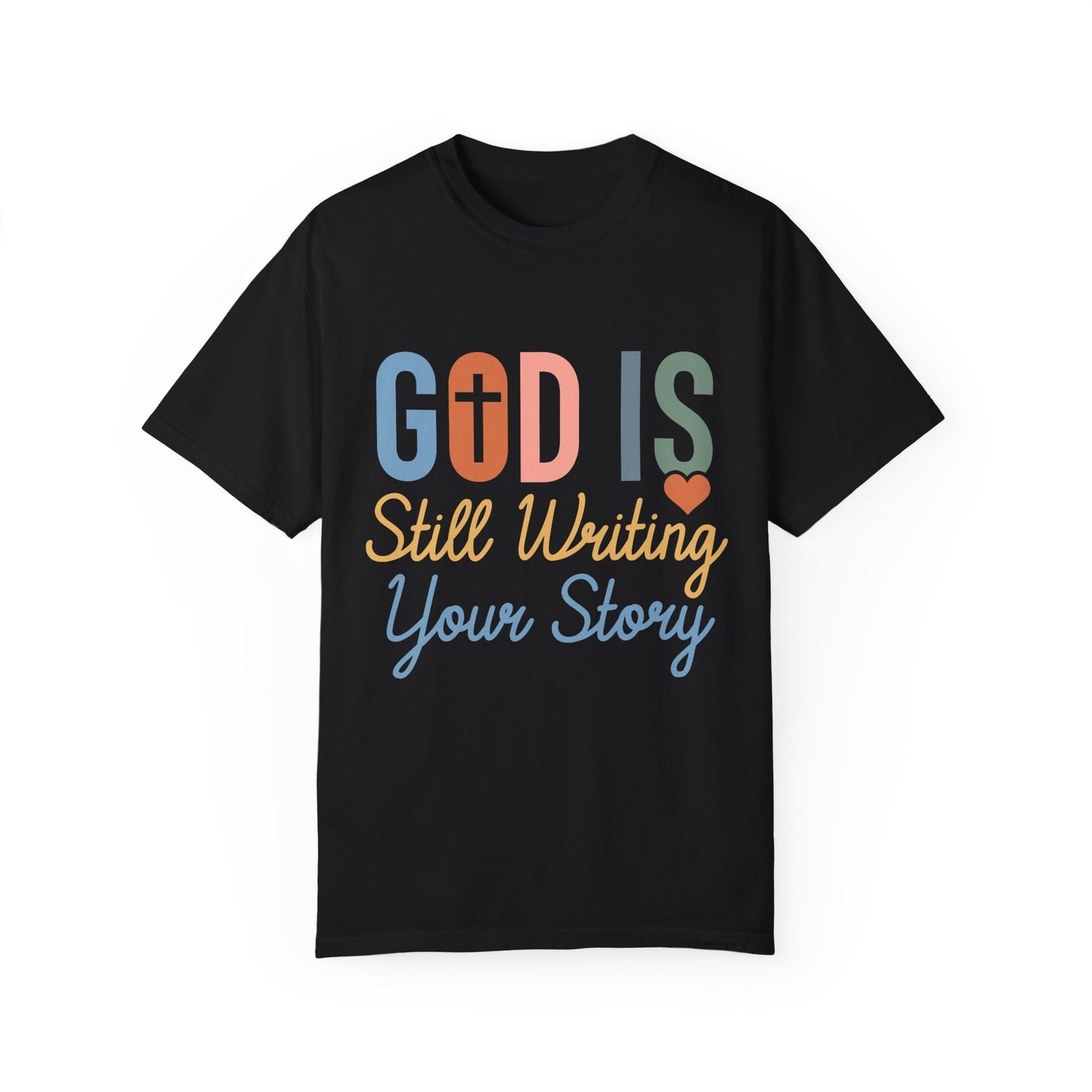 God Is Still Writing Your Story - Women T-shirt