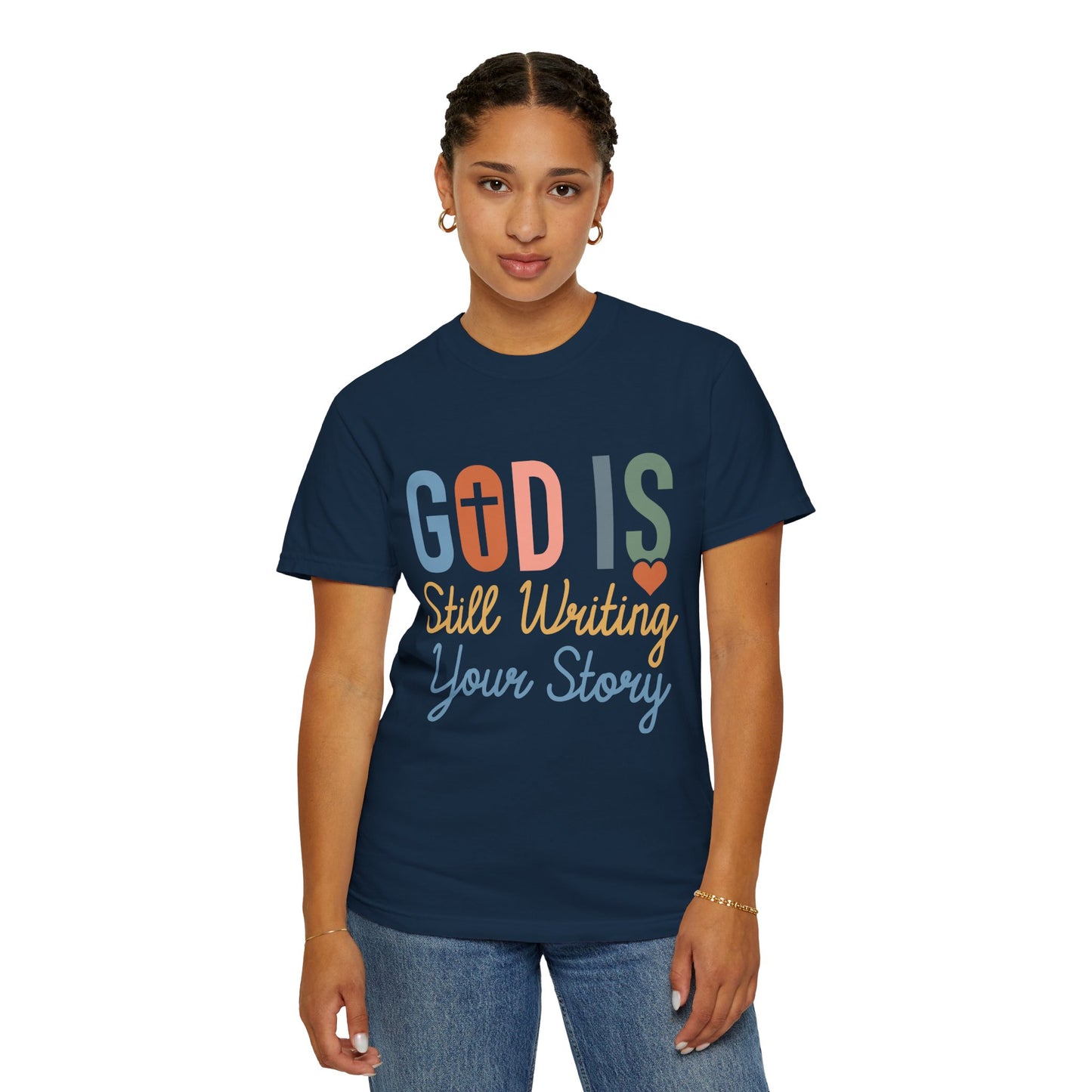 God Is Still Writing Your Story - Women T-shirt
