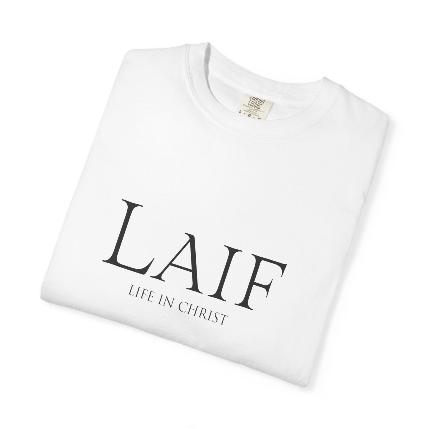 'LAIF: Life in Christ' Inspirational Tee