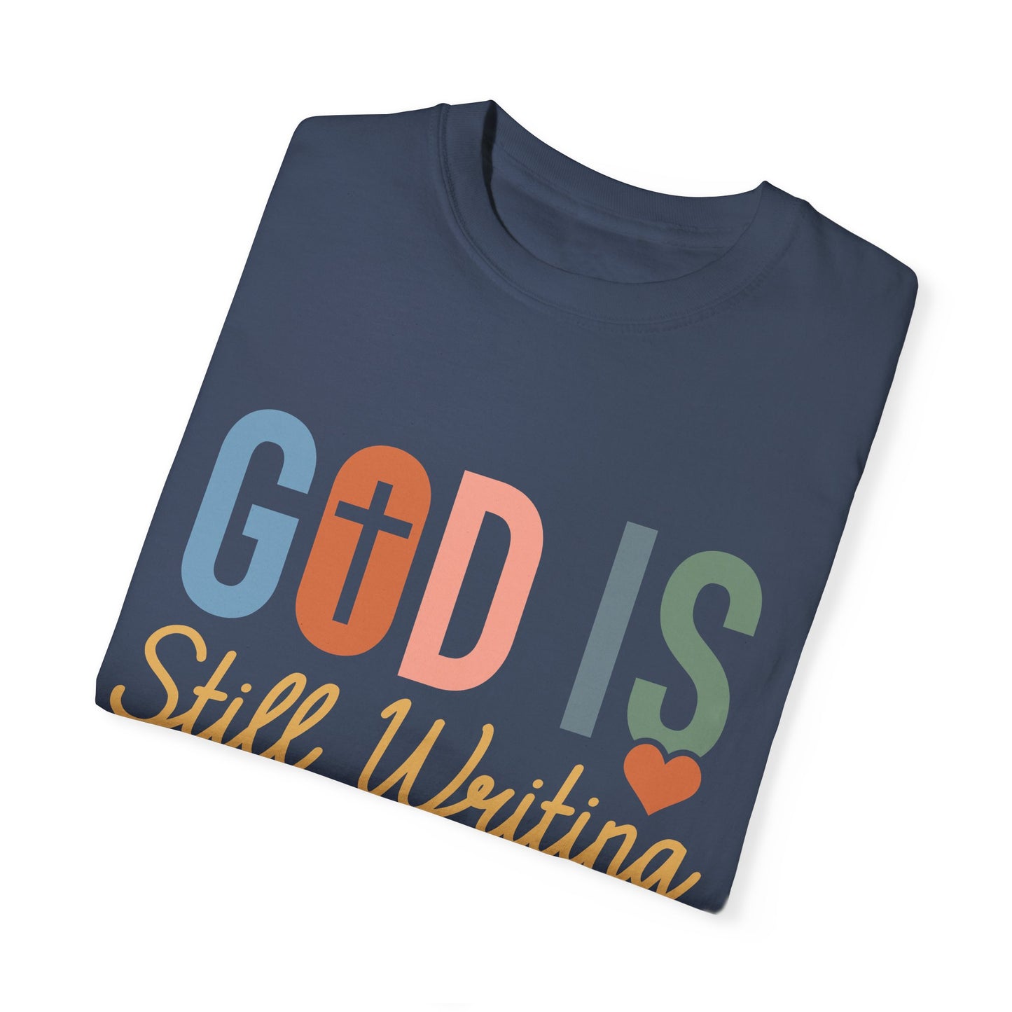 God Is Still Writing Your Story - Women T-shirt