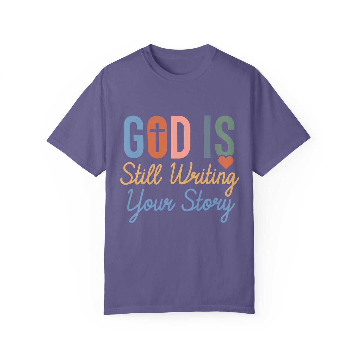 God Is Still Writing Your Story - Women T-shirt