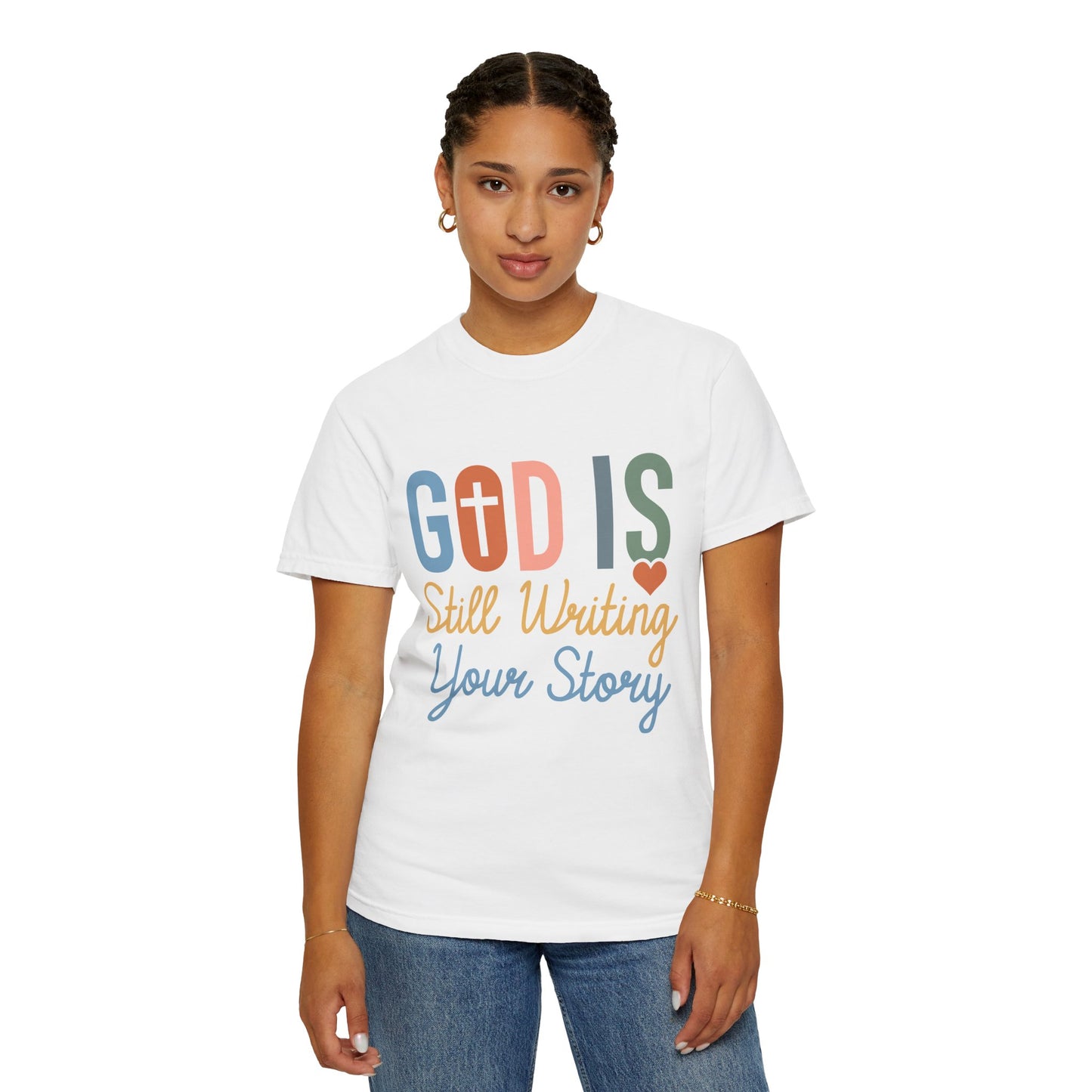 God Is Still Writing Your Story - Women T-shirt