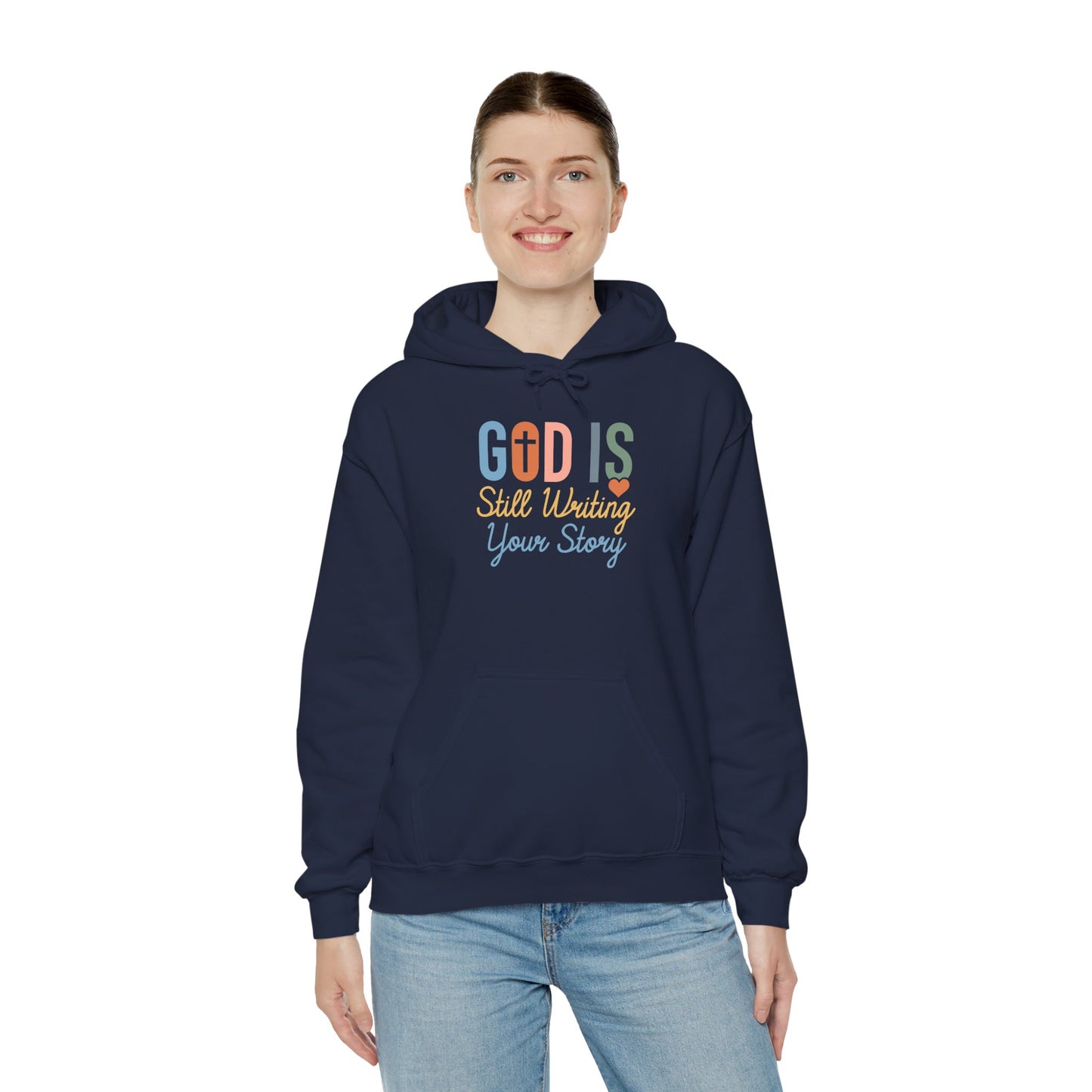 God Is Still Writing Your Story Hoodie – Inspirational Christian Faith Pullover