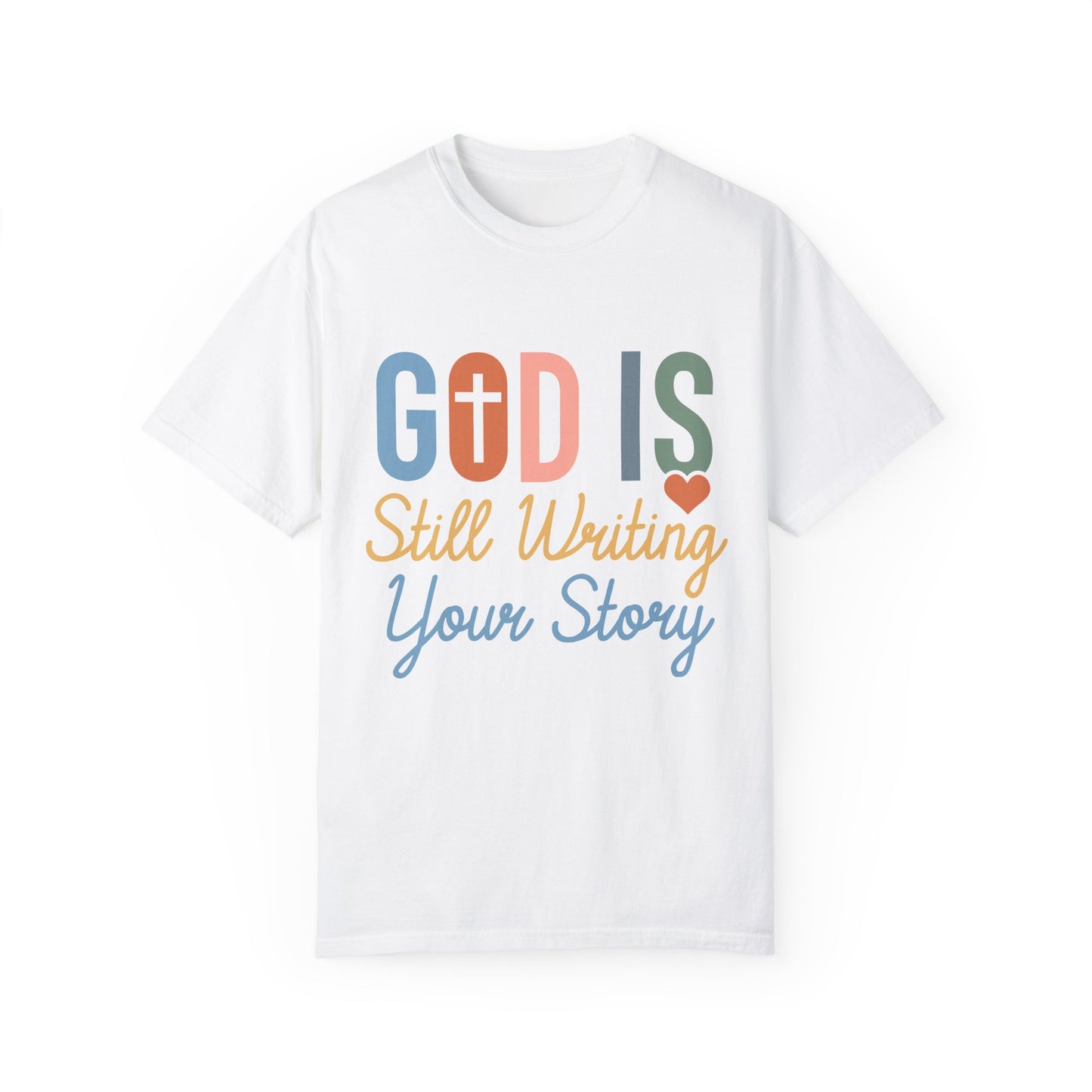 God Is Still Writing Your Story - Women T-shirt