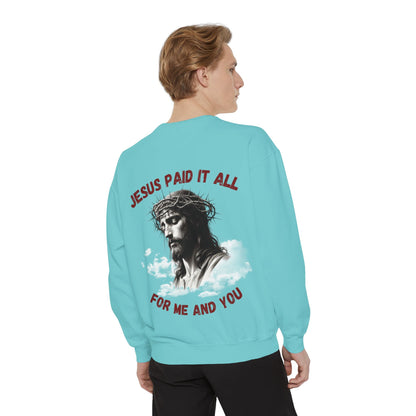 Jesus Paid It All Sweatshirt