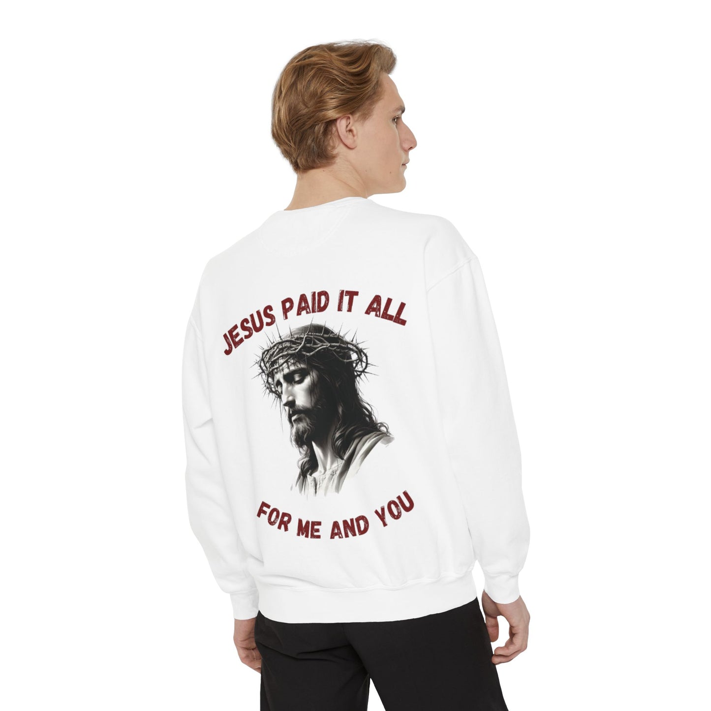 Jesus Paid It All Sweatshirt