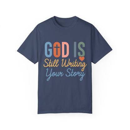 God Is Still Writing Your Story - Women T-shirt