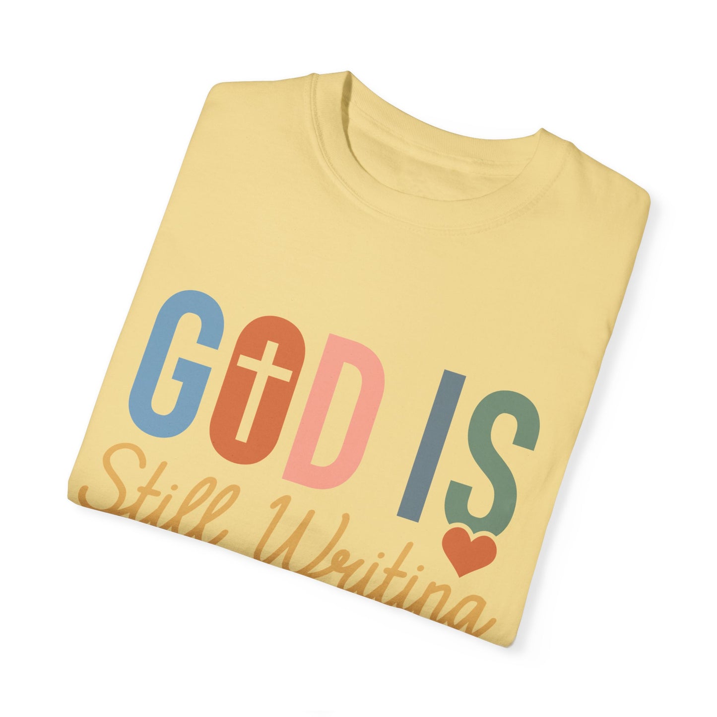 God Is Still Writing Your Story - Women T-shirt