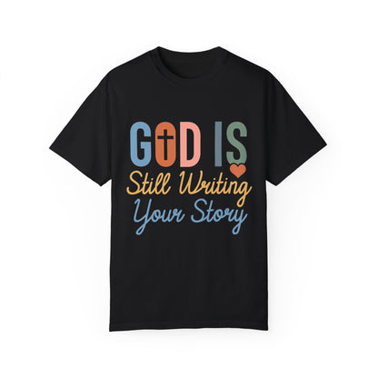 God Is Still Writing Your Story - Women T-shirt