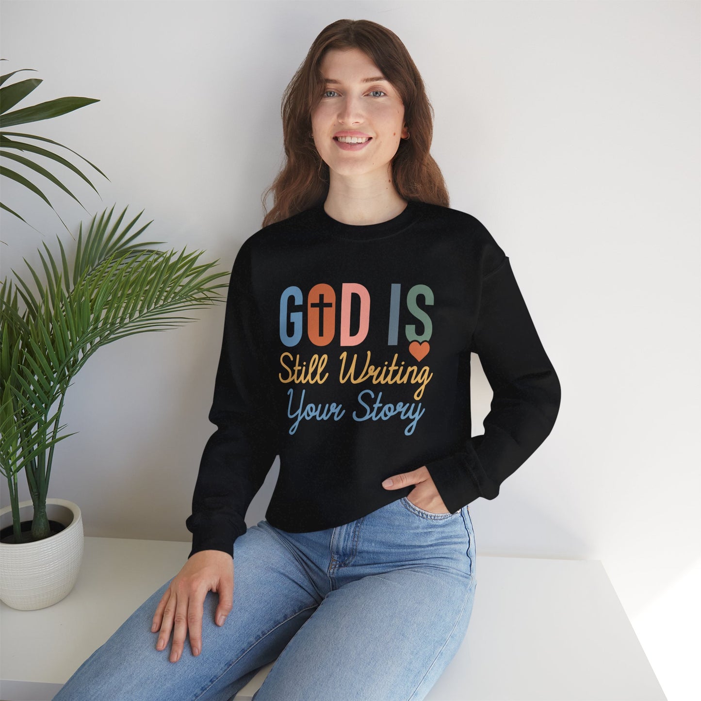 God Is Still Writing Your Story Sweatshirt