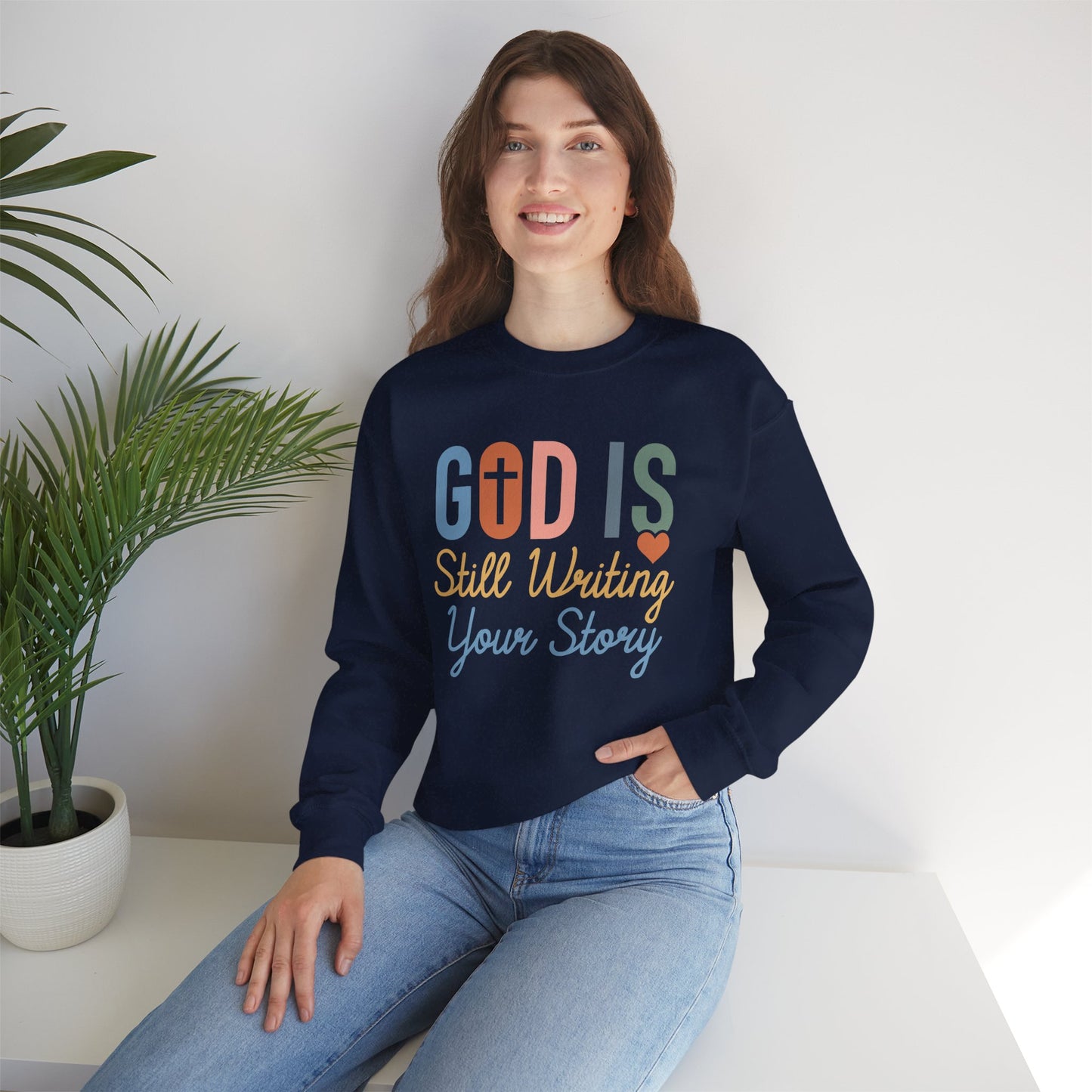 God Is Still Writing Your Story Sweatshirt