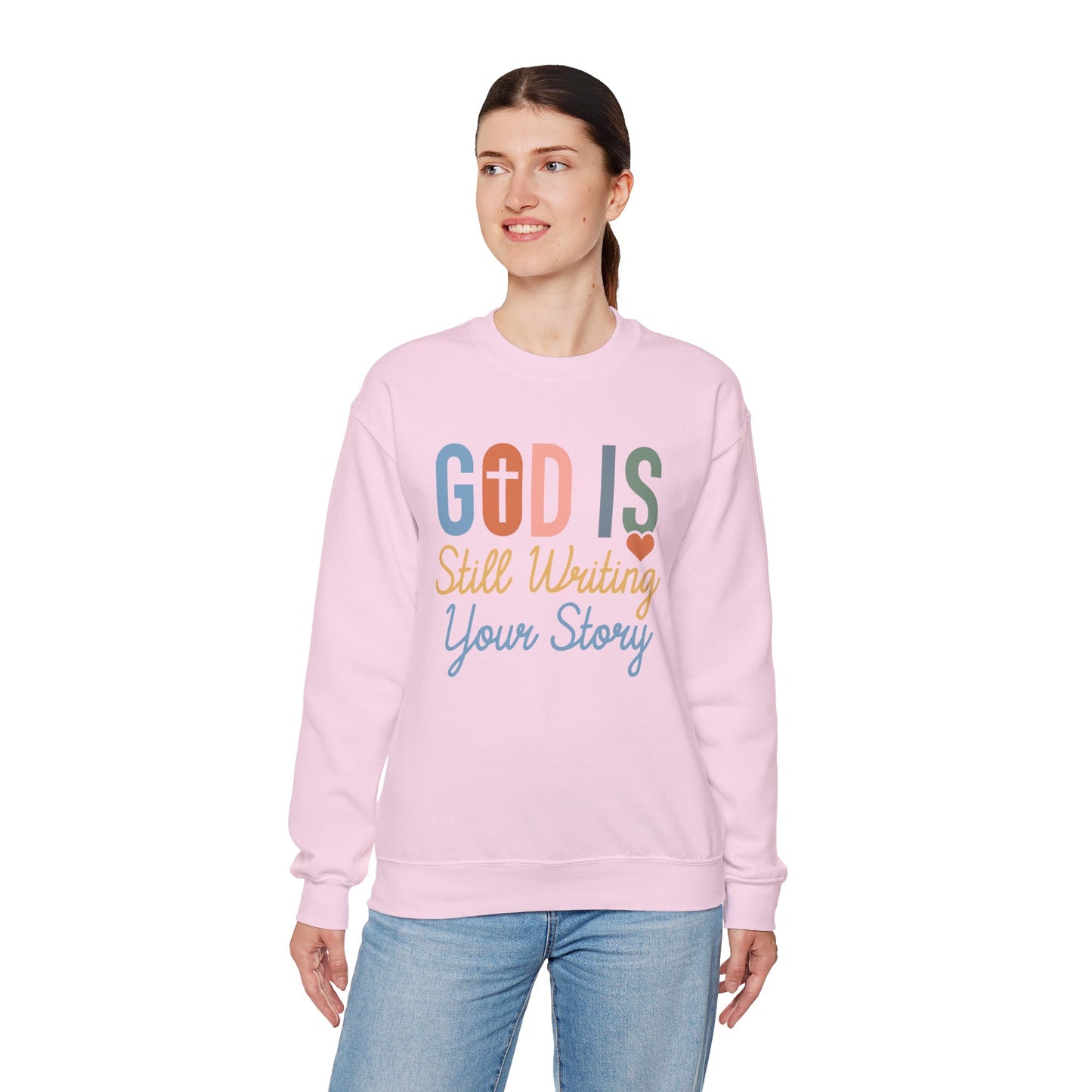 God Is Still Writing Your Story Sweatshirt