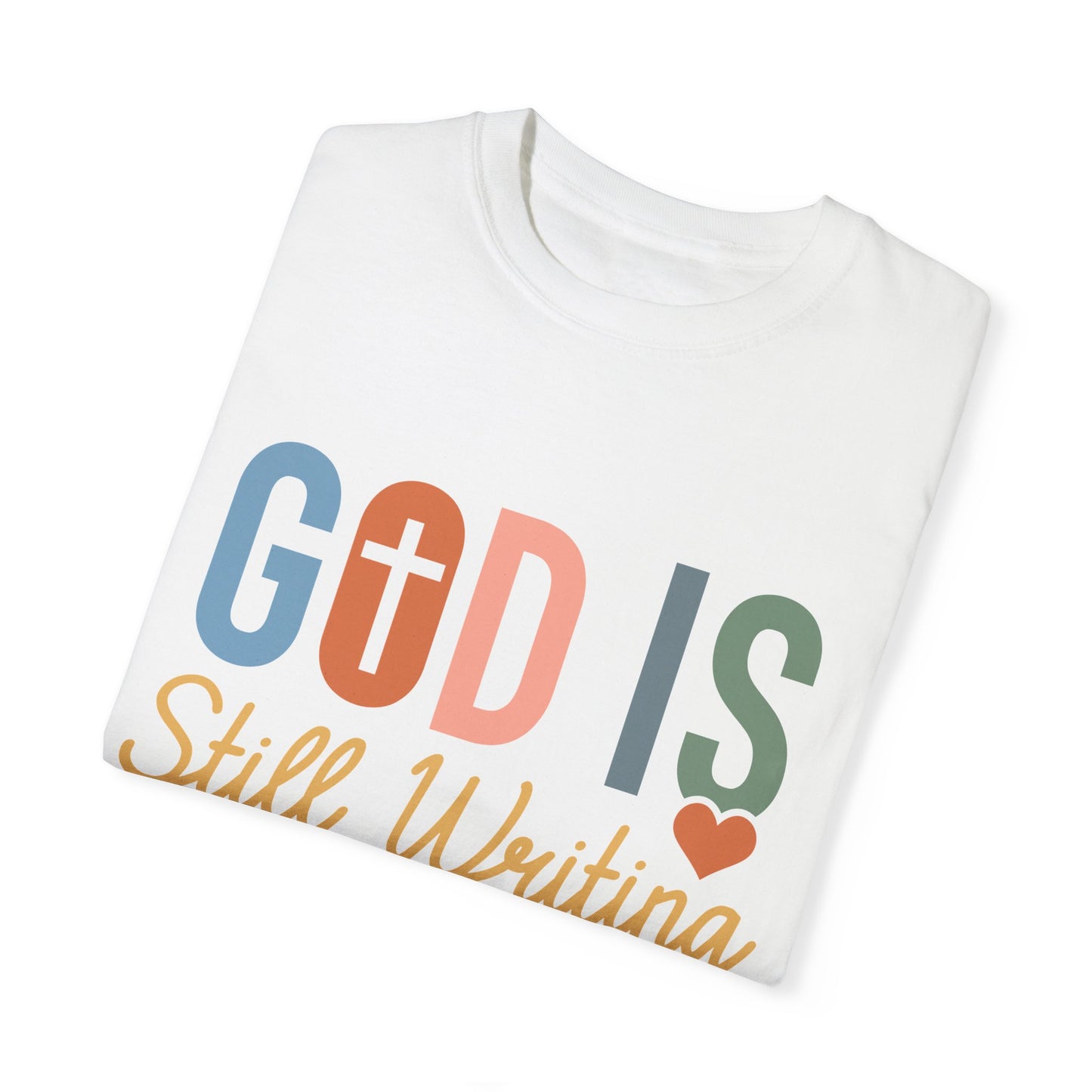 God Is Still Writing Your Story - Women T-shirt