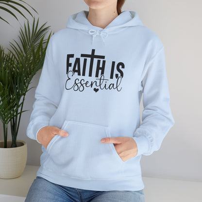 Faith Is Essential Hoodie – Inspirational Christian Pullover