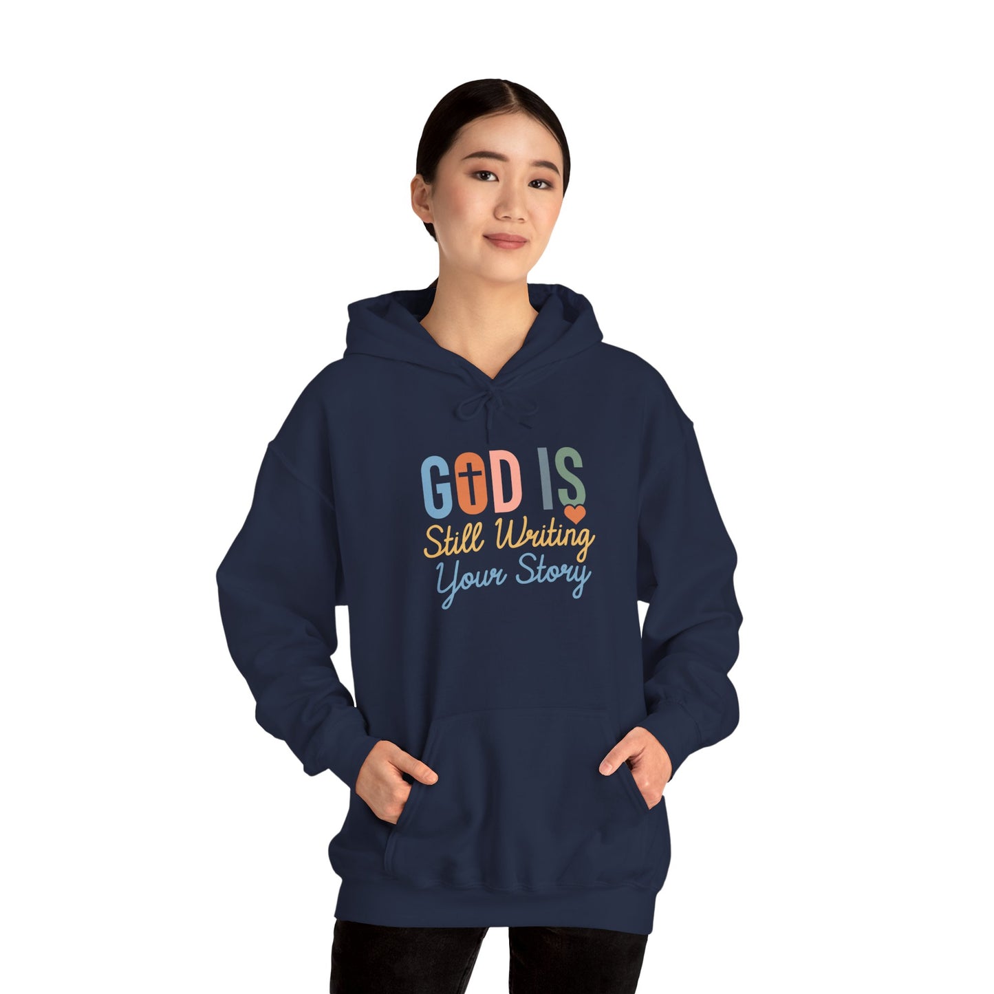 God Is Still Writing Your Story Hoodie – Inspirational Christian Faith Pullover