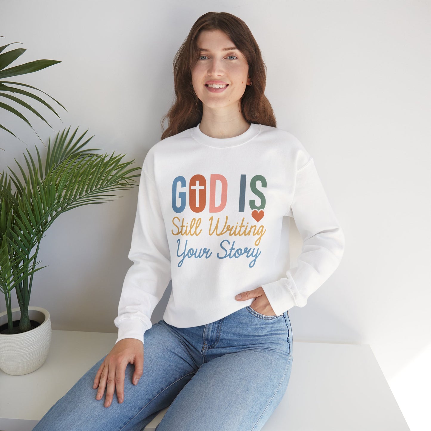 God Is Still Writing Your Story Sweatshirt