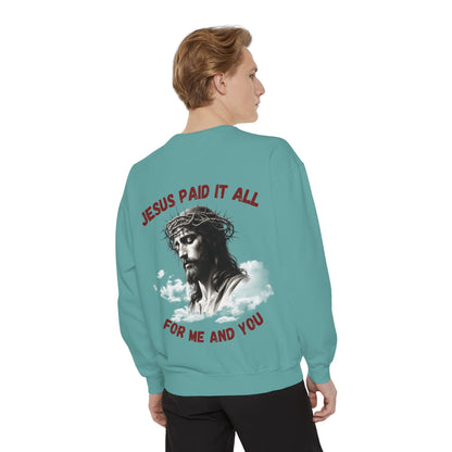 Jesus Paid It All Sweatshirt