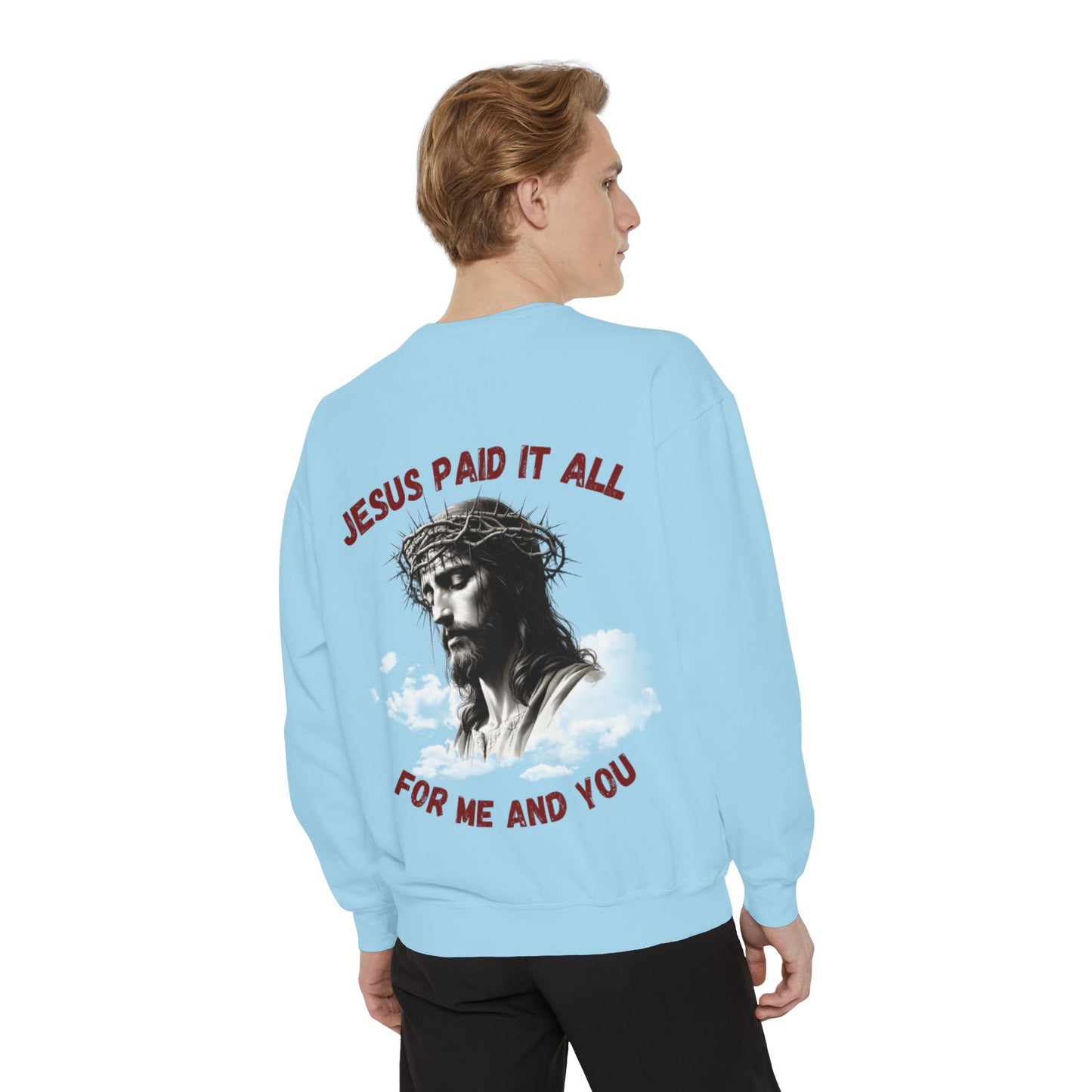Jesus Paid It All Sweatshirt
