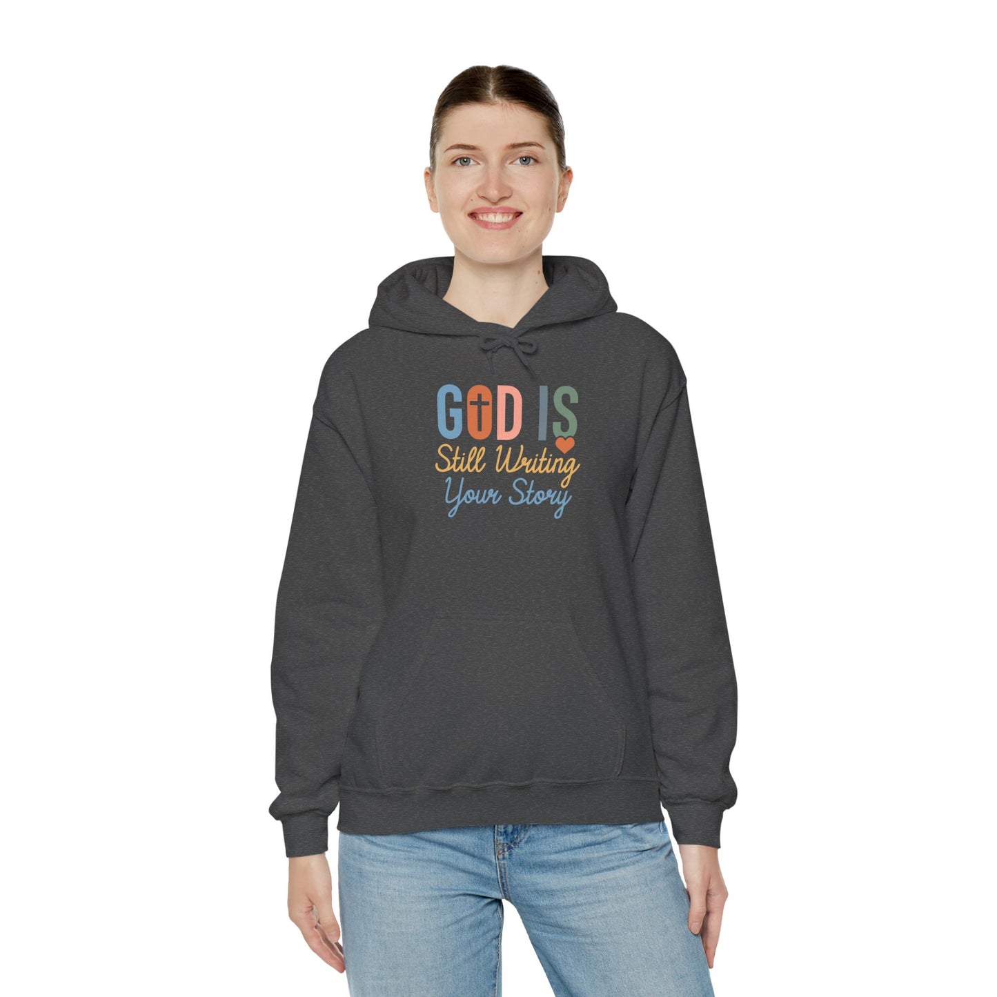 God Is Still Writing Your Story Hoodie – Inspirational Christian Faith Pullover