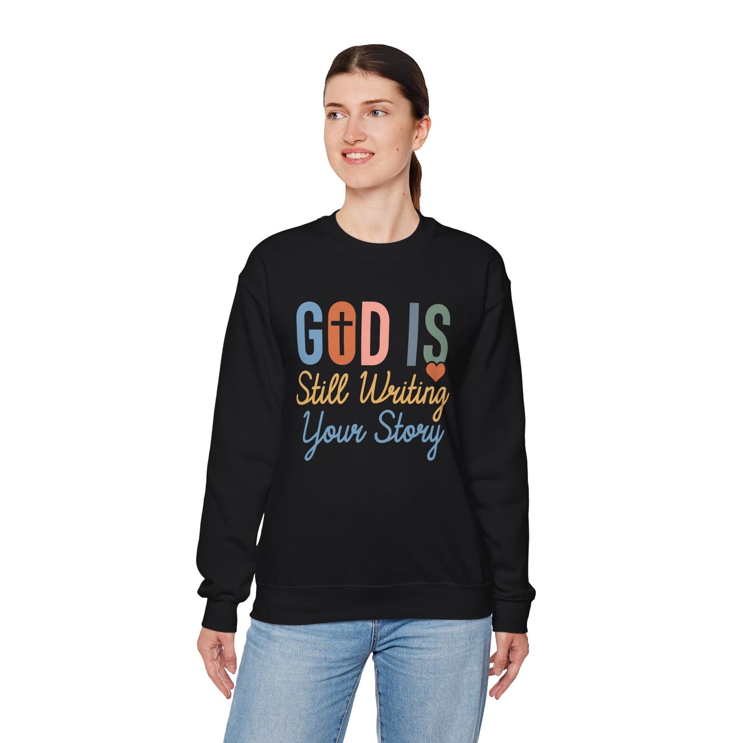 God Is Still Writing Your Story Sweatshirt