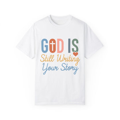 God Is Still Writing Your Story - Women T-shirt