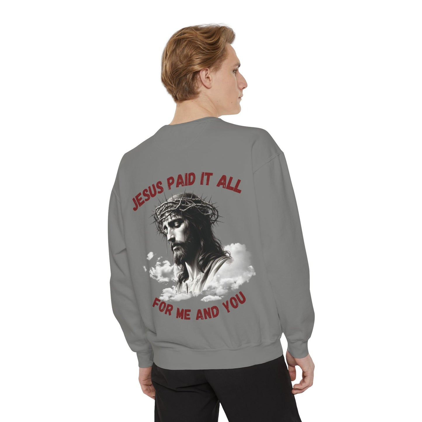 Jesus Paid It All Sweatshirt