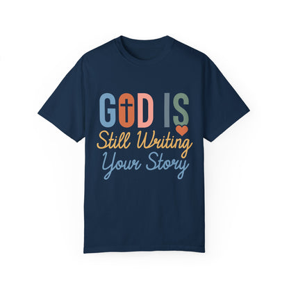 God Is Still Writing Your Story - Women T-shirt