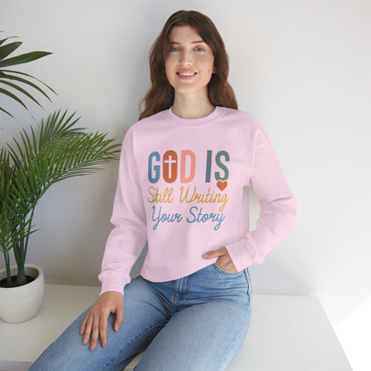 God Is Still Writing Your Story Sweatshirt