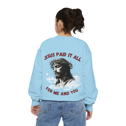Jesus Paid It All Sweatshirt