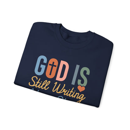 God Is Still Writing Your Story Sweatshirt